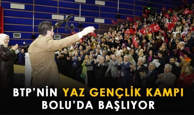 BTP’DEN BOLU’DA GENÇLİK KAMPI