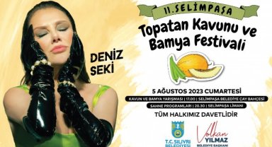 SELİMPAŞA KAVUN VE BAMYA FESTİVALİ 5 AĞUSTOS’TA