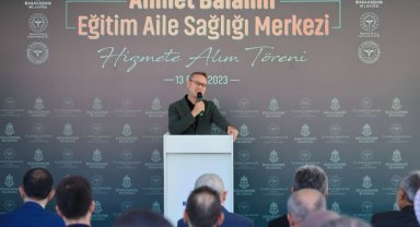 BAŞAKŞEHİR’DE AHMET BALAMİR AİLE SAĞLIĞI MERKEZİ AÇILDI