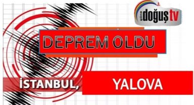 Yalova'da korkutan deprem! İstanbul ve birçok ilde de hissedildi