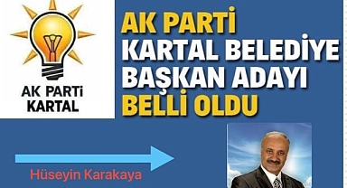 Ak Parti Kartal, Belediye Başkan Adayı Belli Oldu