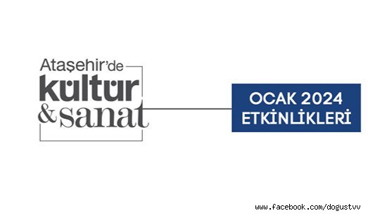 Ataşehir’de Kültür Sanat Etkinlikleri Yeni Yılda da Tüm Hızıyla Sürecek