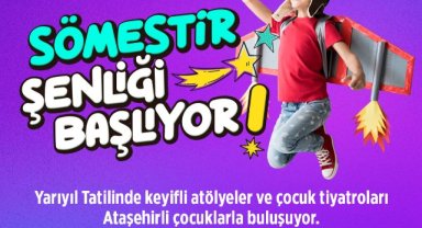 Ataşehirli Çocuklar Yarıyıl Tatilinin Tadını Doyasıya Çıkaracaklar