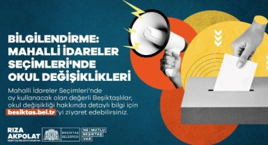 Mahalli İdareler Seçimlerinde Okul Değişiklikleri 19-01-2024 14:46