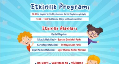 KARTALLI ÇOCUKLAR 23 NİSAN’I MAHALLE ŞENLİKLERİYLE KUTLAYACAK