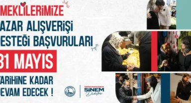 “EMEKLİLERE PAZAR ALIŞVERİŞİ DESTEĞİ” BAŞVURULARI 31 MAYIS’A KADAR UZATILDI