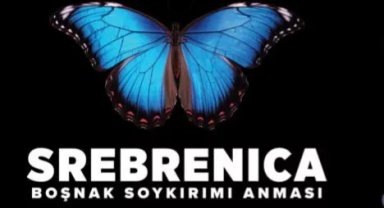 Srebrenitsa Katliamı’nda Hayatını Kaybedenler Kartal’da Anılacak