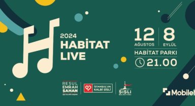 ŞİŞLİ’DE 28 GÜNDE 26 KONSER: “HABİTAT LİVE” 12 AĞUSTOS’TA BAŞLIYOR