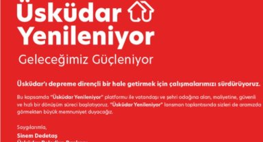 “ÜSKÜDAR YENİLENİYOR” İLE GÜVENLİ VE HIZLI DÖNÜŞÜM BAŞLIYOR