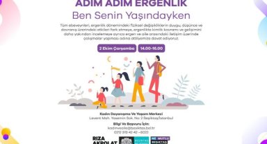 Ebeveyn Atölyesi: Adım Adım Ergenlik “Ben Senin Yaşındayken”