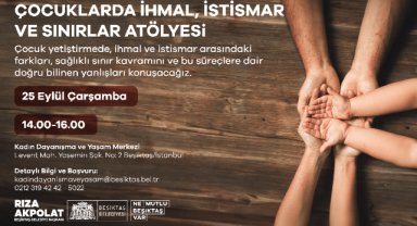 İhmal, İstismar ve Sınırlar Atölyesi