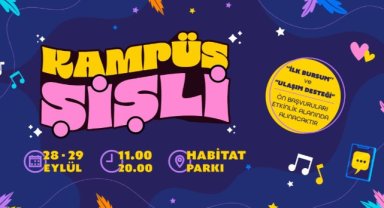 KAMPÜS ŞİŞLİ'DE ÜNİVERSİTELİ GENÇLER BİR ARAYA GELİYOR