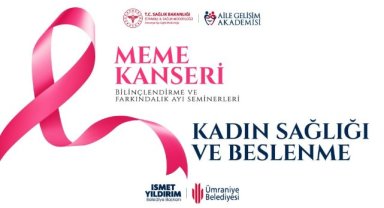 ÜMRANİYE’DE MEME KANSERİ FARKINDALIĞI İÇİN EĞİTİM SEFERBERLİĞİ BAŞLIYOR