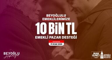 Beyoğlu Belediyesi’nden emeklilere 10 bin TL pazar desteği
