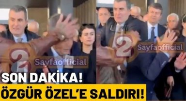 ÖZGÜR ÖZEL'E SALDIRI