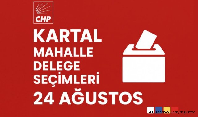 CHP Kartal Mahalle Delege Seçim Sonuçları Açıklandı