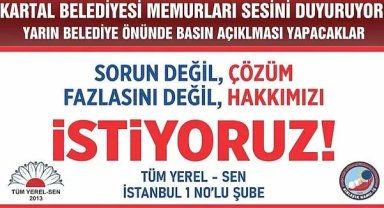 Kartal Belediyesi Memurları Hakları İçin Sesini Yükseltiyor