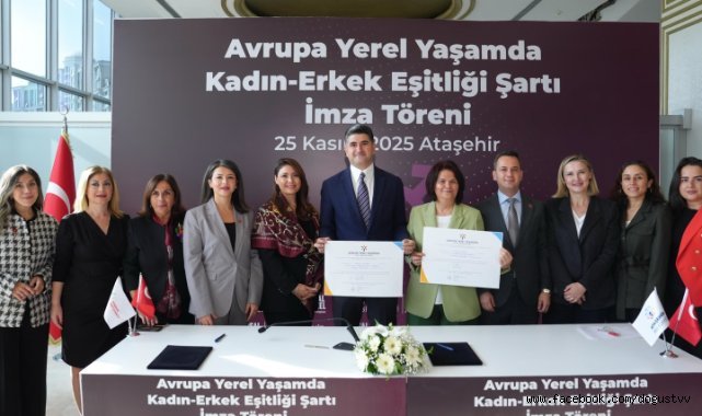 Ataşehir Belediyesi, Kadına Yönelik Şiddete Karşı Uluslararası Mücadele Günü’nde “Avrupa Yerel Yaşamda Kadın-Erkek Eşitliği Şartı”nı İmzaladı