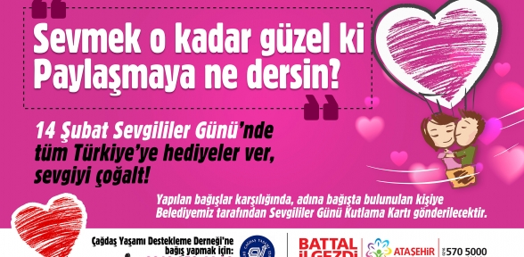 14 Şubatta sevgimizi paylaşalım