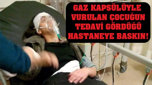 'Polis coplarla hastaneye girdi'