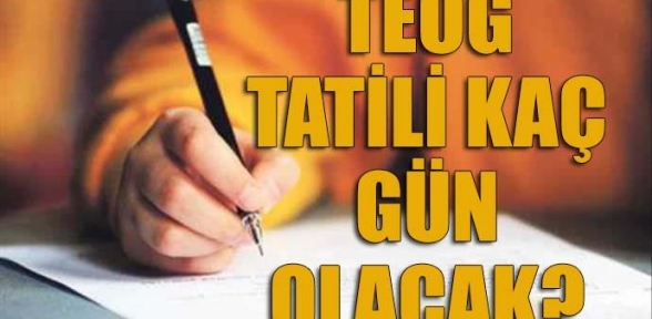 TEOG tatili kaç gün?