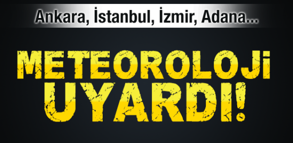 Meteoroloji'den yağış uyarısı