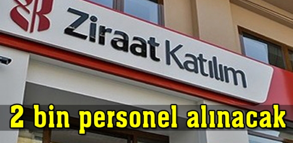 Ziraat Katılım Bankası bir çok kişiye iş imkanı sağlamaya hazırlanıyor
