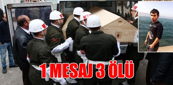 1 MESAJ 3 ASKERİN ÖLÜMÜ