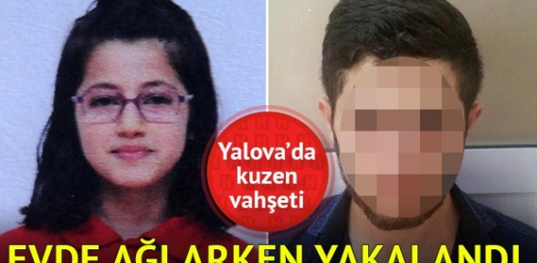 12 yaşındaki kızın katili kuzeni çıktı