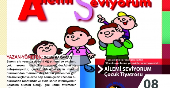 AİLEMİ SEVİYORUM ADLI ÇOCUK OYUNU 8 KASIM DA KARTAL DA
