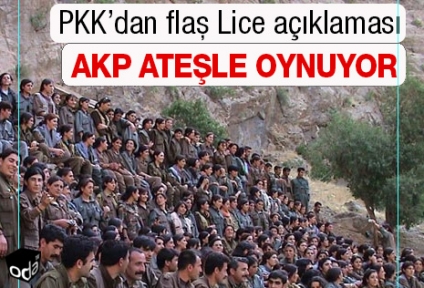 AKP ateşle oynuyor