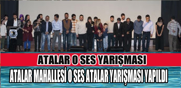 ATALAR MAHALLESİ O SES ATALAR YARIŞMASI YAPILDI
