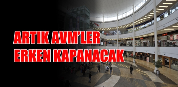 AVM ler pazar günleride kapanacak