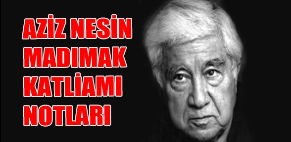 Aziz Nesin in Madımak katliamı notları yayınlandı