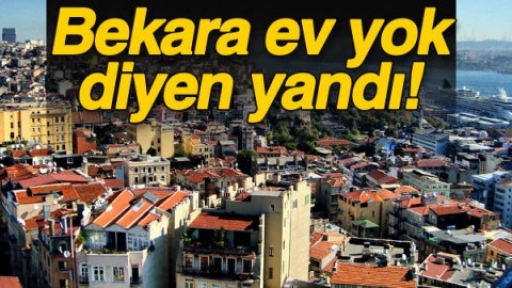 Bekara ev yok diyene 15 bin TL ceza
