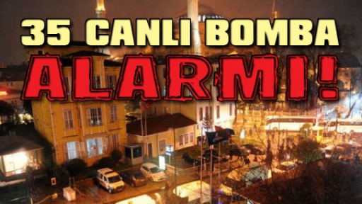 CANLI BOMBA İHBARI