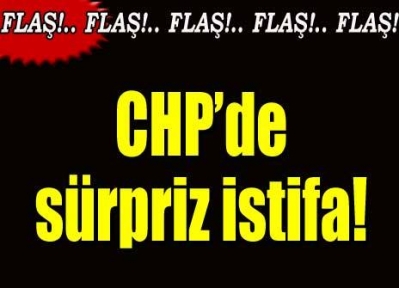 CHP de sürpriz istifa
