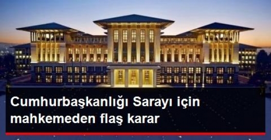 Cumhurbaşkanlığı Sarayı İçin Atatürk ün Vasiyetine Bakılacak