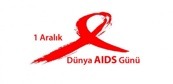 Dünya AIDS Günü nde uyarı