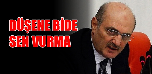 DÜŞENE SEN DE VURMA