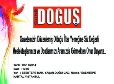 GÜNE DOĞUŞ GAZETESİNİN İFTAR DAVETİ
