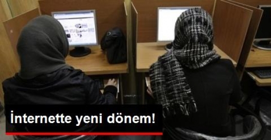 İNTERNETTE YENİ DÖNEM