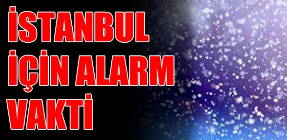 istanbul için şiddetli yağış alarmı