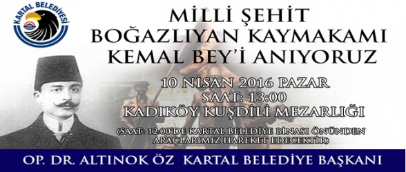 KARTAL BELEDİYESİNDEN BOĞAZLIYAN KAYMAKAMI KEMAL BEY İÇİN ANMA