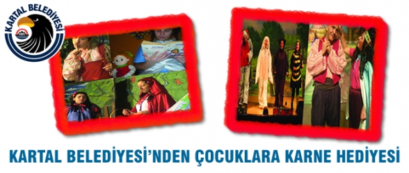 KARTAL BELEDİYESİNDEN ÇOCUKLARA KARNE HEDİYESİ