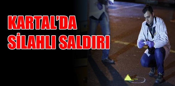 kartal da silahlı saldırı