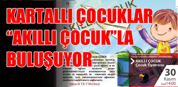 KARTALLI ÇOCUKLAR 30 KASIM DA BULUŞUYOR