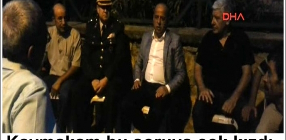 Kaymakamı kızdıran soru