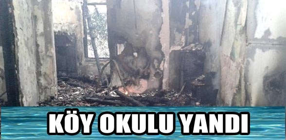 KÖY OKULU YANGINI