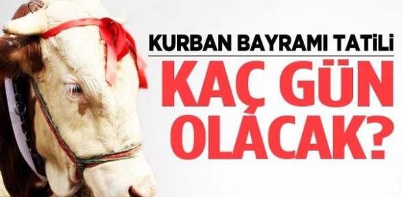 Kurban Bayramı tatili kaç gün